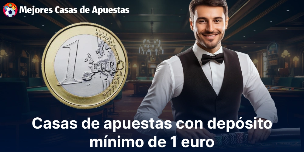 Casas de apuestas con depósito mínimo de 1 euro – métodos de pago y condiciones