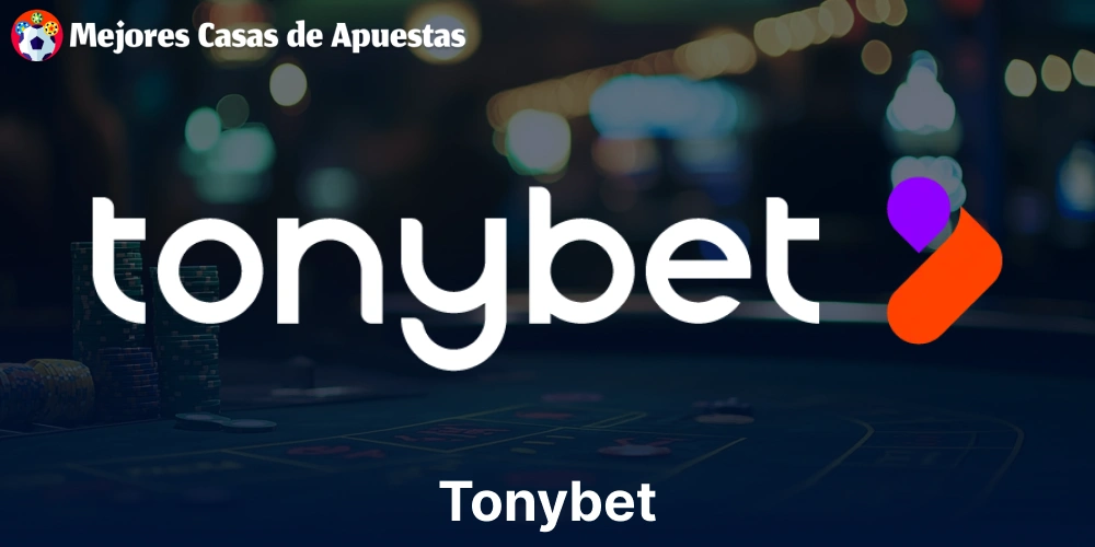 Tonybet – Análisis detallado, oferta de juego y valoración de usuarios